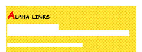 Alpha Links
http://www.thinkquest.org
http://www.thinkquest.org/competition/tutorial/tutorial.html

http://students.discoveryeducation.com