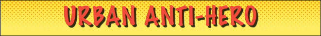 Urban Anti-Hero