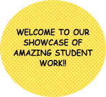 

Welcome to our showcase of amazing student work!!